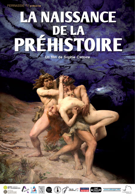 La Naissance de la Préhistoire - un film de Sophie Cattoire
