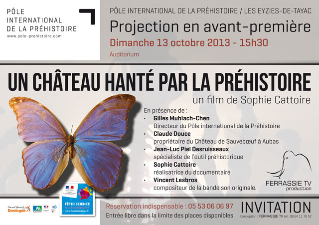 Vous Etes Invites A L Avant Premiere Du Film Un Chateau Hante Par La Prehistoire Un Film De Sophie Cattoire